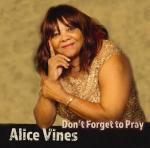 Product Description: Alice Vines - Don't Forget To Pray (MM205)