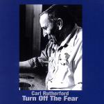 Carl Rutherford - Turn off the Fear (MM17)